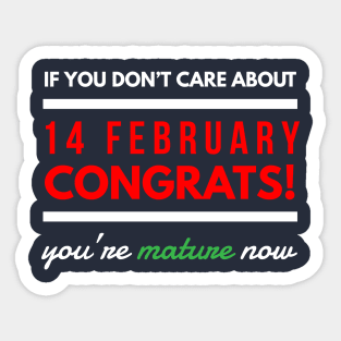 if you don’t care about 14 february Congrats! you’re mature now Sticker